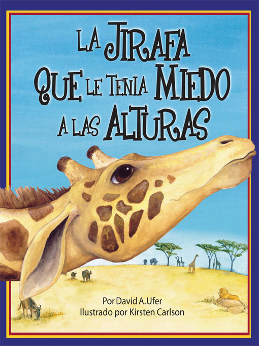 Title details for La Jirafa que le Tenia Mieda a las Alturas by David A. Ufer - Available
